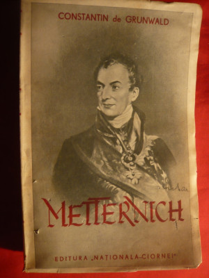 Constantin de Grunwald - Metternich - Ed. Nationala Ciornei , interbelica foto