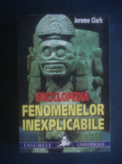 JEROME CLARK - ENCICLOPEDIA FENOMENELOR INEXPLICABILE foto