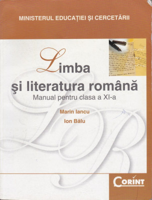 Manual de Limba si Literatura Romana, clasa a 11-a, a XI-a, autori Marin Iancu foto