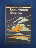 Cumpara ieftin COLONEL (r.) AVIATOR VIRGIL ANTOHI - SECURITATEA ZBORULUI - 1983 *