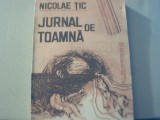 Nicolae Tic - JURNAL DE TOAMNA : Duioase, temperate, vesele povestiri { 1991 }, Albatros