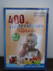 400 de retete culinare pentru copilul tau. 0-3 ani. Cresteti mari si sanatosi foto