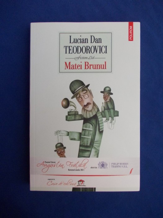 LUCIAN DAN TEODOROVICI - MATEI BRUNUL ( ROMAN ) - 2011 *