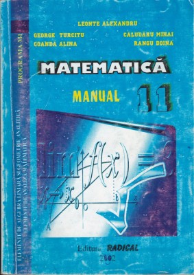 Manual Matematica, clasa a 11-a, a XI-a, autori Leonte Alexandru, George Turcitu foto