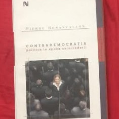 Contrademocratia : politica in epoca neincrederii / Pierre Rosanvallon