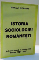 ISTORIA SOCIOLOGIEI ROMANESTI de TRAIAN HERSENI , 2007 foto