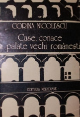 CASE , CONACE SI PALATE VECHI ROMANESTI - CORINA NICOLESCU foto