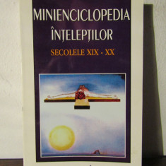 Minienciclopedia Inteleptilor Secolele Xix-xx - Angela Mayer