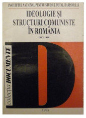 Ideologie si structuri comuniste in Romania 1917-1918 - Florian Tanasescu, Dumitru Costea foto