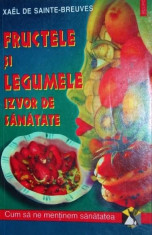 FRUCTELE SI LEGUMELE, IZVOR DE SANATATE - FRUCTELE SI LEGUMELE, IZVOR DE SANATATE: XANEL DE SAINTE-BREUVES foto