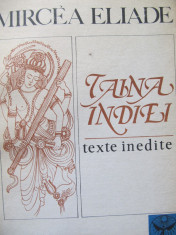 Taina Indiei - Texte inedite -Mircea Eliade foto