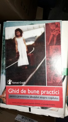 GHID DE BUNE PRACTICI PENTRU PREVENIREA ABUZULUI ASUPRA COPILULUI foto