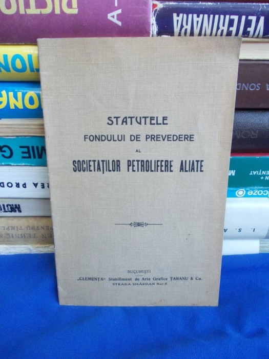 STATUTELE FONDULUI DE PREVEDERE AL SOCIETATILOR PETROLIFERE ALIATE - ED. VECHE