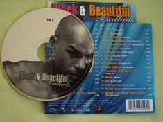 BLACK and BEAUTIFUL Ballads Disc 2 - C D Original ca NOU foto