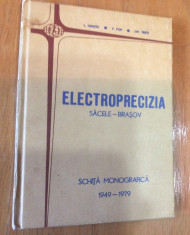 ELECTROPRECIZIA SACELE BRASOV : SCHITA MONOGRAFICA : 1949 - 1979- I.HENTIU foto