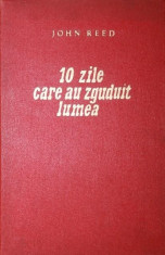 ZECE ZILE CARE AU ZGUDUIT LUMEA - JOHN REED foto