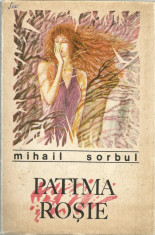 Carte - Mihail Sorbul - Teatru - Letopiseti , Patima rosie , Dezertorul - 1988. foto