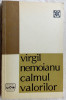 VIRGIL NEMOIANU - CALMUL VALORILOR (1971)