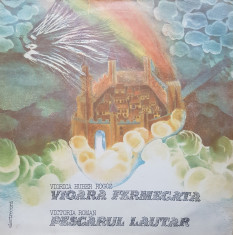 VIOARA FERMECATA - Huber * PESCARUL LAUTAR - Roman (DISC VINIL) foto