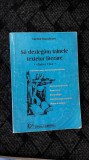 Cumpara ieftin SA DEZLEGAM TAINELE TEXTELOR LITERARE CLASA A VII A, Clasa 7, Limba Romana