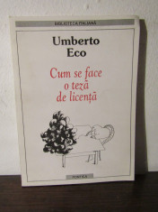 CUM SE FACE O TEZA DE LICENTA -UMBERTO ECO foto