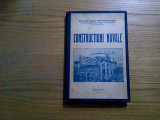 CONSTRUCTIUNI NAVALE - Nasturas Vasile - 1937, 324 p., Alta editura