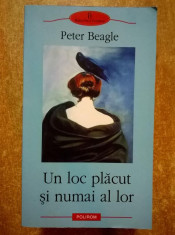 Peter Beagle - Un loc placut si numai al lor foto