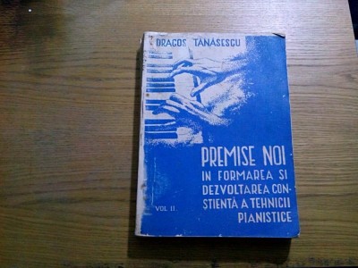 PREMISE NOI IN FORMAREA SI DEZVOLTAREA CONSTIENTA A TEHNICII PIANISTE Vol. II foto