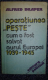 Operatiunea Peste.Cum a fost salvat aurul europei 1939-1945