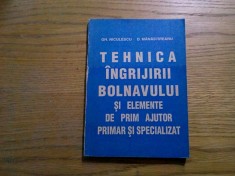 TEHNICA INGRIJIRII BOLNAVULUI si Elemente de Prim Ajutor Primar si Specializat - Gh. Niculescu, D. Manastireanu, S. Diaconescu - 1994, 216 p.