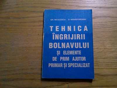 TEHNICA INGRIJIRI BOLNAVULUI - Gh. Niculescu - Editura Didactica, 1994, 216 p. foto