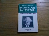 INTRODUCERE IN PSIHOLOGIA LUI C.G. JUNG - Frieda Fordham - 1998, 205 p., Alta editura