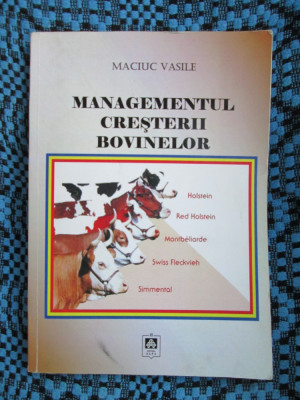MACIUC VASILE - MANAGEMENTUL CRESTERII BOVINELOR (2006 - CA NOUA!!!) foto