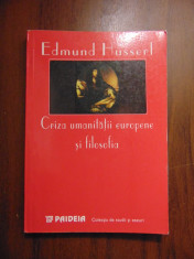 Criza umanitatii europene si filosofia - Edmund Husserl (2003) foto