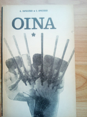 A. Rafailescu, C. Opritescu - Oina (Caracteristicile tehnice şi tactica jocului) foto