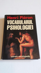 Vocabularul Psihologiei - Henri Pieron foto