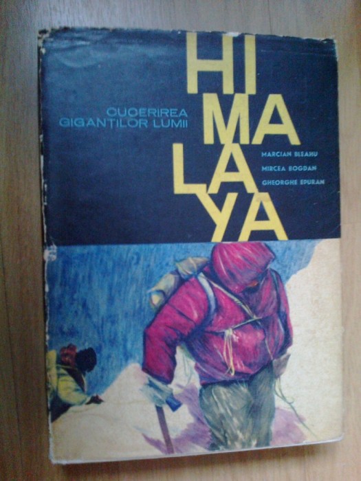 i Himalaya. Cucerirea Gigantilor Lumii - Marcian Bleahu, Mircea Bogdan
