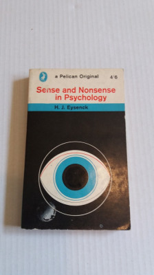 Sense and nonsense in psychology - H.J. Eysenck foto