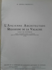 N.GHIKA BUDESTI- L&amp;#039;ANCIENNE ARCHITECTURE RELIGIEUSE DE LA VALACHIE, 1942 foto