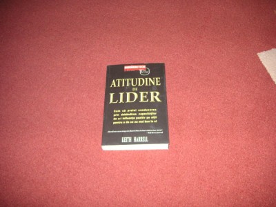Atitudine De Lider - Keith Harrell foto