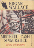 EDGAR WALLACE - MISTERUL CASEI SINGURATICE