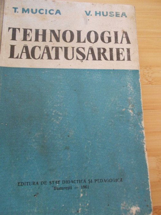T. MUCICA--TEHNOLOGIA LACATUSARIEI - 1961