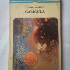 (C354) TUDOR ARGHEZI - CALIGULA