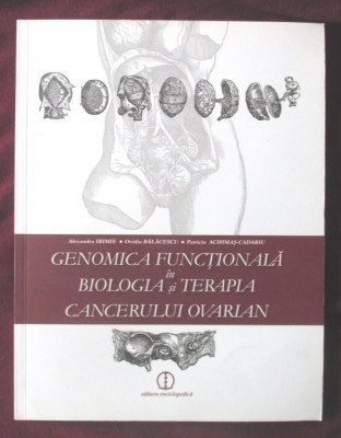 GENOMICA FUNCTIONALA IN BIOLOGIA SI TERAPIA CANCERULUI OVARIAN, 2009 foto