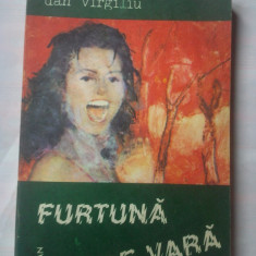 (C354) DAN VIRGILIU - FURTUNA DE VARA