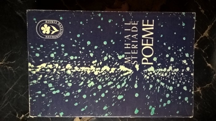 Mihail Steriade - Poeme (Editura Minerva, 1971)