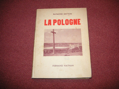 Istoria Poloniei - Raymond Matton - 1936 (editie in limba franceza) foto