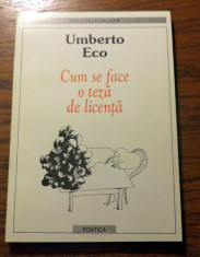 Umberto Eco: Cum se scrie o teza de licenta foto