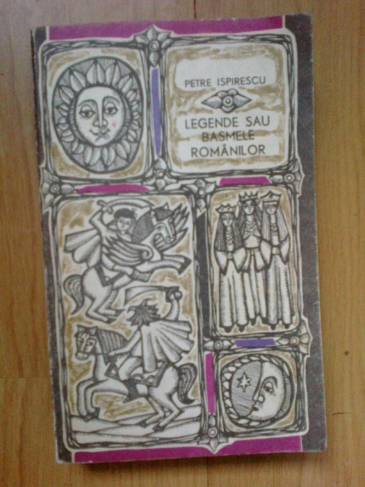 g3 Legende Sau Basmele Romanilor - Petre Ispirescu g3 Legende Sau Basmele Romanilor - Petre Ispirescu