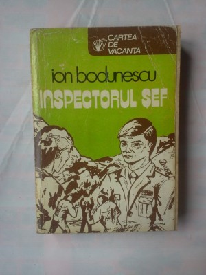 (C355) ION BODUNESCU - INSPECTORUL SEF foto